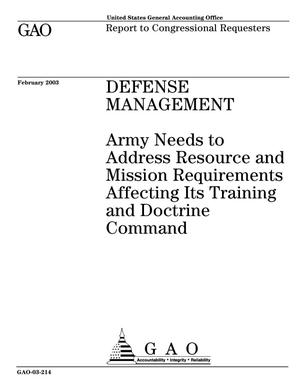 Defense Management: Army Needs to Address Resource and Mission Requirements Affecting Its Training and Doctrine Command
