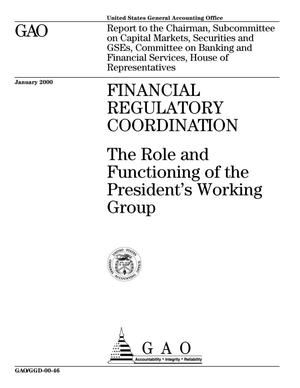 Financial Regulatory Coordination: The Role and Functioning of the President's Working Group