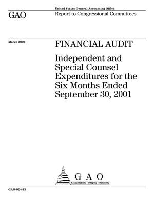 Financial Audit: Independent and Special Counsel Expenditures for the Six Months Ended September 30, 2001