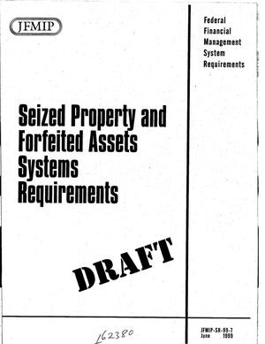 Seized Property and Forfeited Assets Systems Requirements (Exposure Draft)