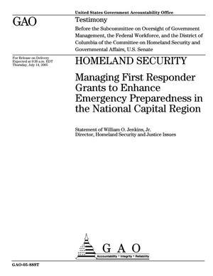 Homeland Security: Managing First Responder Grants to Enhance Emergency Preparedness in the National Capital Region