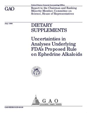 Dietary Supplements: Uncertainties in Analyses Underlying FDA's Proposed Rule on Ephedrine Alkaloids