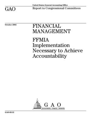 Financial Management: FFMIA Implementation Necessary to Achieve Accountability