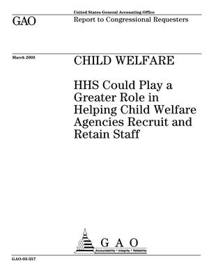 Child Welfare: HHS Could Play a Greater Role in Helping Child Welfare Agencies Recruit and Retain Staff