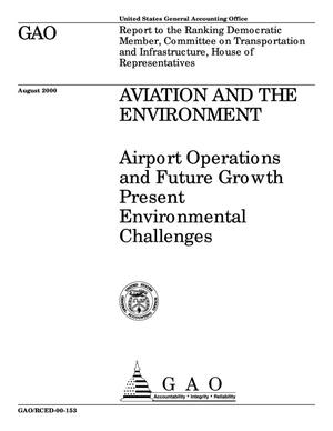 Aviation and the Environment: Airport Operations and Future Growth Present Environmental Challenges