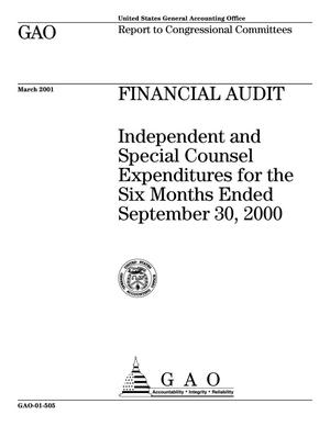 Financial Audit: Independent and Special Counsel Expenditures for the Six Months Ended September 30, 2000