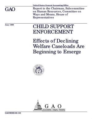 Child Support Enforcement: Effects of Declining Welfare Caseloads Are Beginning to Emerge