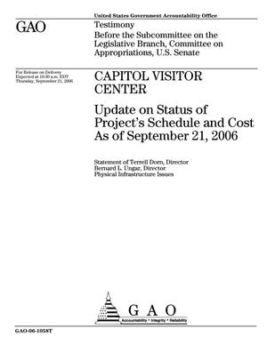 Capitol Visitor Center: Update on Status of Project's Schedule and Cost as of September 21, 2006