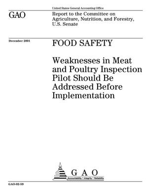 Food Safety: Weaknesses in Meat and Poultry Inspection Pilot Should Be Addressed Before Implementation