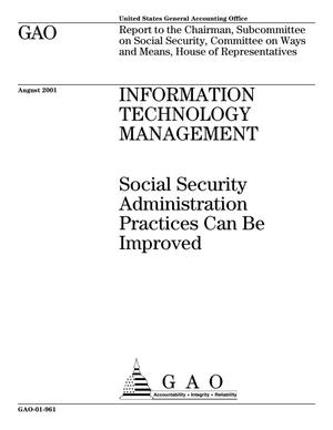 Information Technology Management: Social Security Administration Practices Can Be Improved