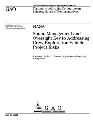 NASA: Sound Management and Oversight Key to Addressing Crew Exploration Vehicle Project Risks