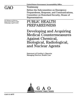 Public Health Preparedness: Developing and Acquiring Medical Countermeasures Against Chemical, Biological, Radiological, and Nuclear Agents