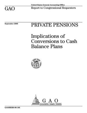 Private Pensions: Implications of Conversions to Cash Balance Plans