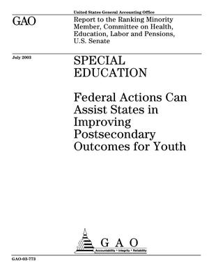 Special Education: Federal Actions Can Assist States in Improving Postsecondary Outcomes for Youth
