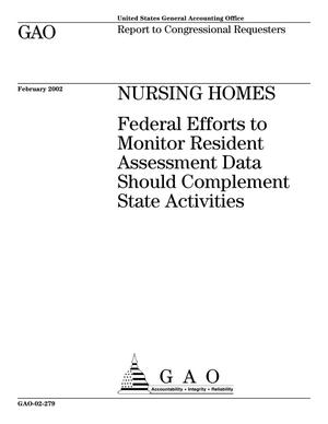 Nursing Homes: Federal Efforts to Monitor Resident Assessment Data Should Complement State Activities