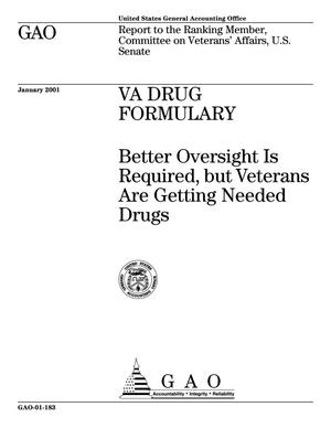 VA Drug Formulary: Better Oversight Is Required, but Veterans Are Getting Needed Drugs