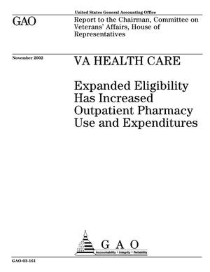 VA Health Care: Expanded Eligibility Has Increased Outpatient Pharmacy Use and Expenditures