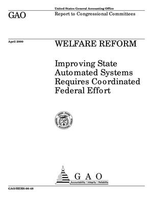 Welfare Reform: Improving State Automated Systems Requires Coordinated Federal Effort