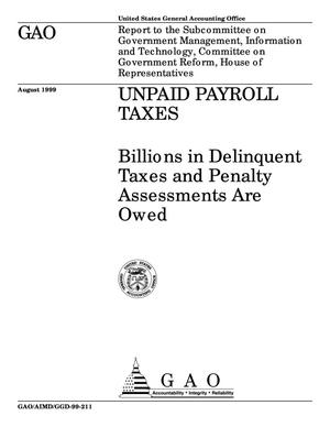 Unpaid Payroll Taxes: Billions in Delinquent Taxes and Penalty Assessments Are Owed