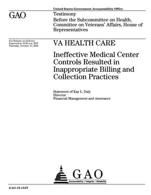 VA Health Care: Ineffective Medical Center Controls Resulted in Inappropriate Billing and Collection Practices