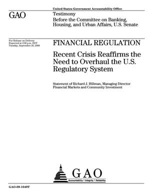 Financial Regulation: Recent Crisis Reaffirms the Need to Overhaul the U.S. Regulatory System