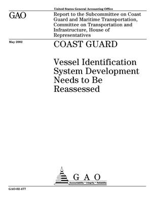 Coast Guard: Vessel Identification System Development Needs to Be Reassessed