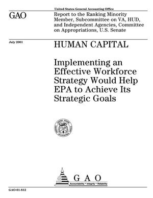 Human Capital: Implementing an Effective Workforce Strategy Would Help EPA to Achieve Its Strategic Goals