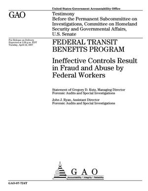 Federal Transit Benefits Program: Ineffective Controls Result in Fraud and Abuse by Federal Workers
