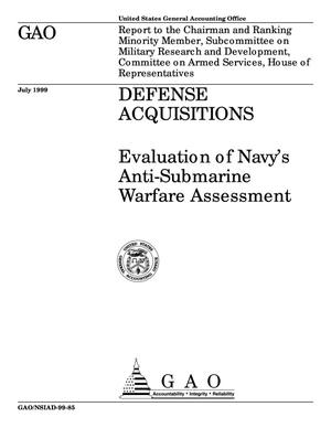 Defense Acquisitions: Evaluation of Navy's Anti-Submarine Warfare Assessment