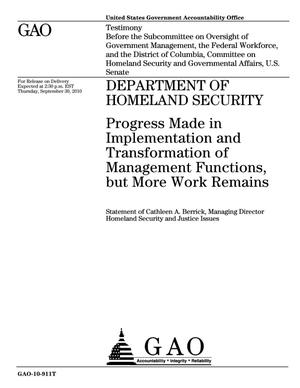 Department of Homeland Security: Progress Made in Implementation and Transformation of Management Functions, but More Work Remains