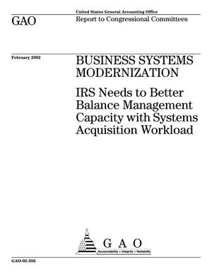 Business Systems Modernization: IRS Needs to Better Balance Management Capacity with System Acquisition Workload