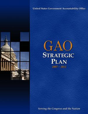 GAO Strategic Plan, 2007-2012 (Supersedes GAO-04-534SP and Superseded by GAO-10-559SP)