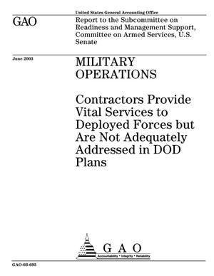 Military Operations: Contractors Provide Vital Services to Deployed Forces but Are Not Adequately Addressed in DOD Plans
