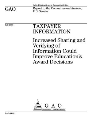 Taxpayer Information: Increased Sharing and Verifying of Information Could Improve Education's Award Decisions