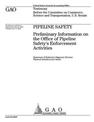 Pipeline Safety: Preliminary Information on the Office of Pipeline Safety's Enforcement Activities