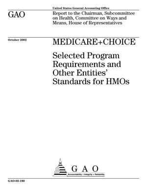 Medicare+Choice: Selected Program Requirements and Other Entities' Standards for HMOs