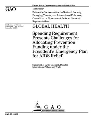 Global Health: Spending Requirement Presents Challenges for Allocating Prevention Funding under the President's Emergency Plan for AIDS Relief