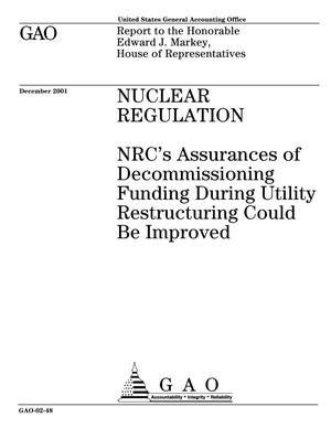 Nuclear Regulation: NRC's Assurances of Decommissioning Funding During Utility Restructuring Could Be Improved