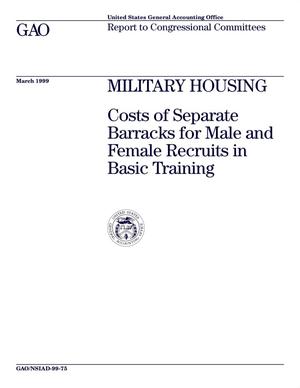 Military Housing: Costs of Separate Barracks for Male and Female Recruits in Basic Training