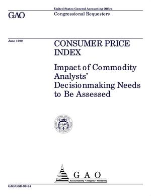Consumer Price Index: Impact of Commodity Analysts' Decisionmaking Needs to Be Assessed