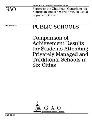 Public Schools: Comparison of Achievement Results for Students Attending Privately Managed and Traditional Schools in Six Cities