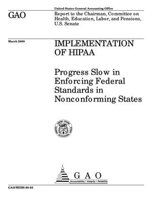 Implementation of HIPAA: Progress Slow in Enforcing Federal Standards in Nonconforming States