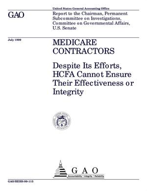 Medicare Contractors: Despite Its Efforts, HCFA Cannot Ensure Their Effectiveness or Integrity
