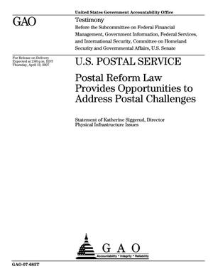 U.S. Postal Service: Postal Reform Law Provides Opportunities to Address Postal Challenges