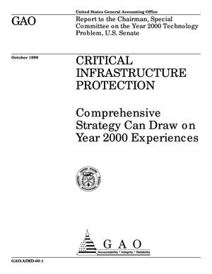Critical Infrastructure Protection: Comprehensive Strategy Can Draw on Year 2000 Experiences
