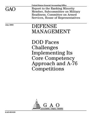 Defense Management: DOD Faces Challenges Implementing Its Core Competency Approach and A-76 Competitions