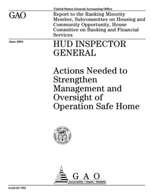 HUD Inspector General: Actions Needed to Strengthen Management and Oversight of Operation Safe Home