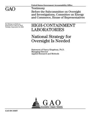 High-Containment Laboratories: National Strategy for Oversight Is Needed