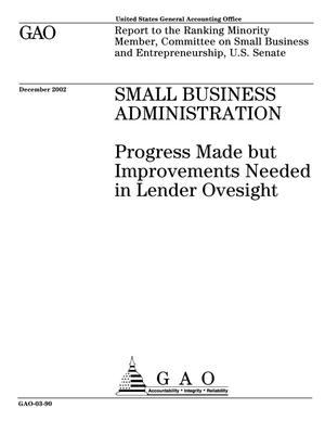 Small Business Administration: Progress Made but Improvements Needed in Lender Oversight