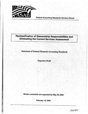 FASAB: Reclassification of Stewardship Responsibilities and Eliminating the Current Services Assessment: Statement of Federal Financial Accounting Standards (Exposure Draft)
